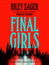 Final Girls : a novel [electronic resource]